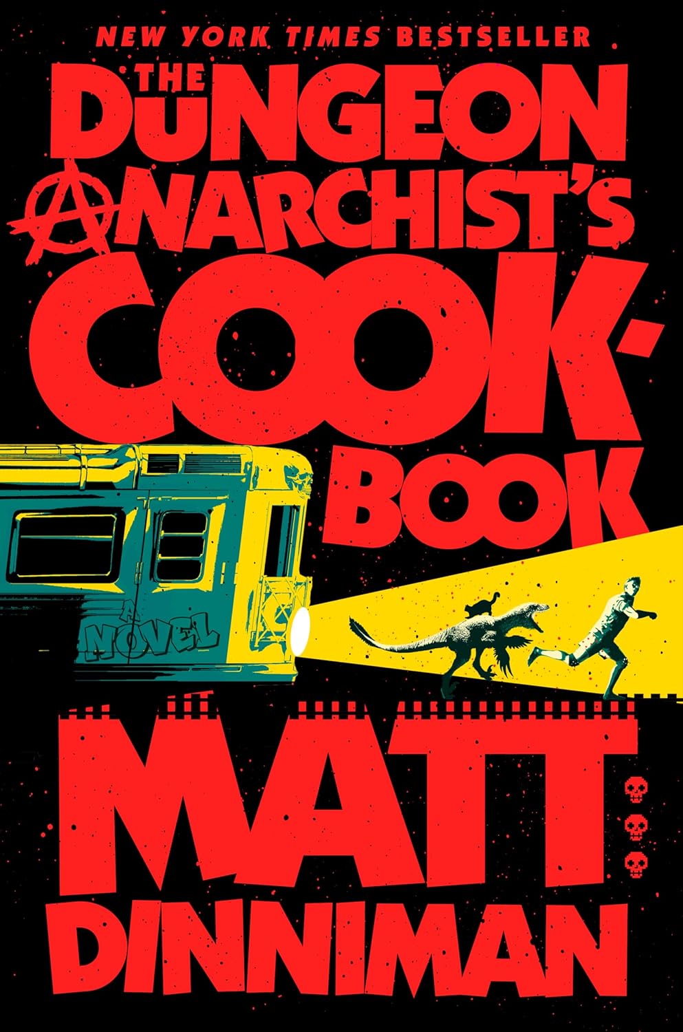 Cover of The Dungeon Anarchist's Cookbook